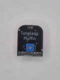X Module VGU Toneless Muffin